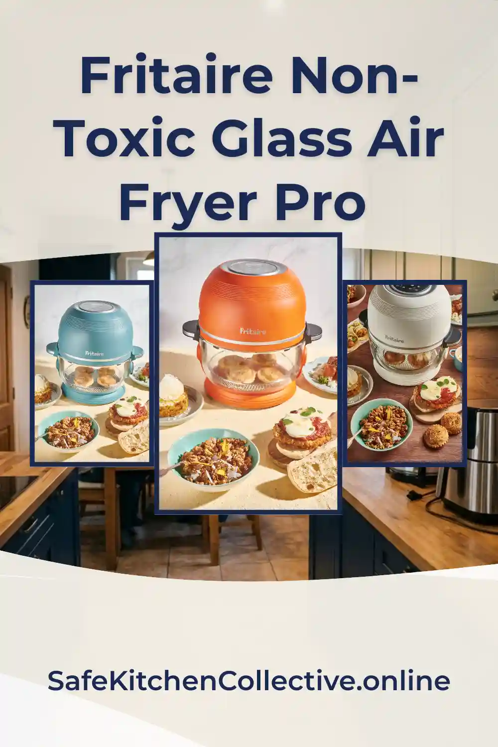 Fritaire Glass Air Fryer - 100% non-toxic glass bowl construction
